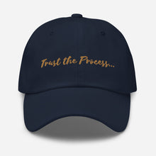 Load image into Gallery viewer, 'Trust the Process' Embroidered Dad Hat - Peaucafe