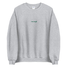 Load image into Gallery viewer, 'i am enough.' Embroidered Unisex Sweatshirt - Peaucafe
