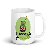 Load image into Gallery viewer, 'I Love You So Matcha' White Glossy Mug - Love, Hayat
