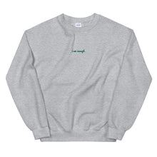 Load image into Gallery viewer, &#39;i am enough.&#39; Embroidered Unisex Sweatshirt
