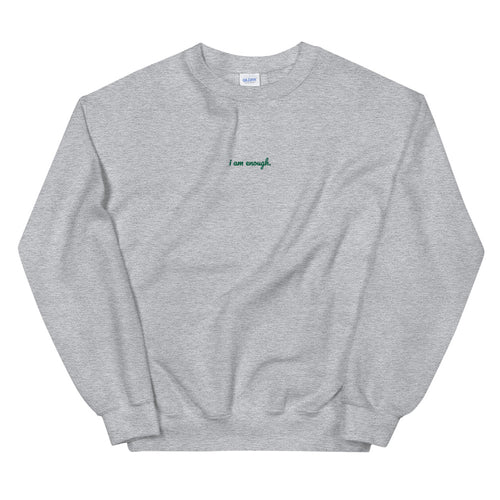 'i am enough.' Embroidered Unisex Sweatshirt