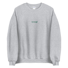 Load image into Gallery viewer, &#39;i am enough.&#39; Embroidered Unisex Sweatshirt - Peaucafe
