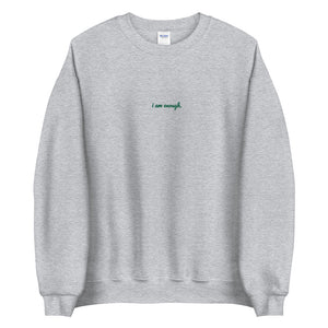 'i am enough.' Embroidered Unisex Sweatshirt - Peaucafe