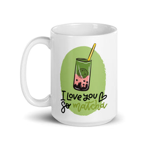 'I Love You So Matcha' White Glossy Mug - Love, Hayat