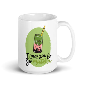 'I Love You So Matcha' White Glossy Mug - Love, Hayat